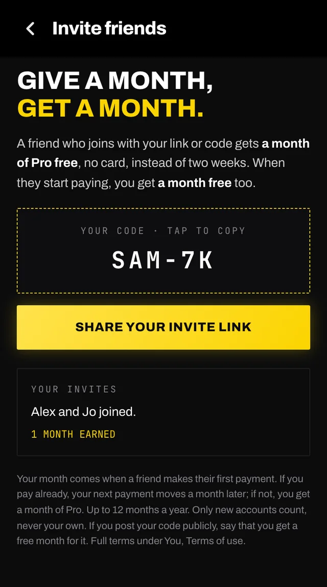 The invite friends screen: give a month, get a month, a personal code to copy, a share your invite link button, and the friends who joined with the months earned